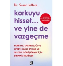 Korkuyu Hisset... Ve Yine De Vazgeçme