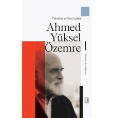 Üsküdar'ın Son Sırlısı: Ahmed Yüksel Özemre