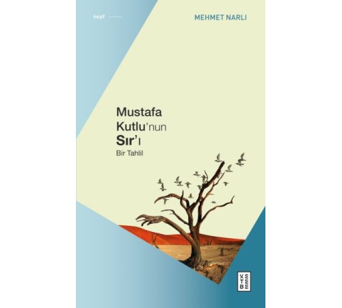 Mustafa Kutlu’nun Sır’ı