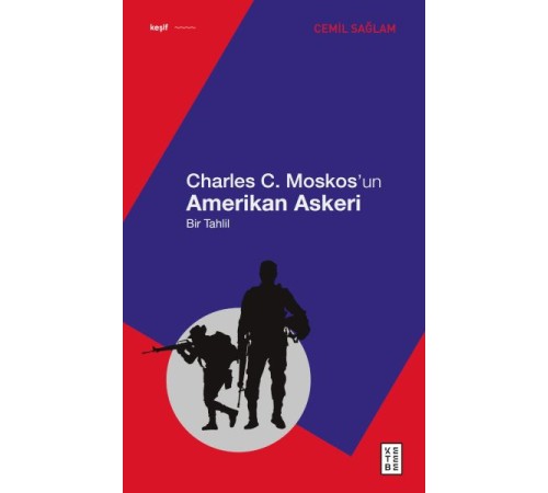 Charles C. Moskos’un Amerikan Askeri