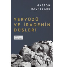 Yeryüzü ve İradenin Düşleri