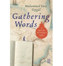 Gathering Words: A Quest for the Prophet’s Legacy