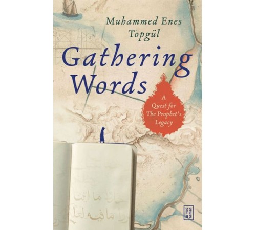 Gathering Words: A Quest for the Prophet’s Legacy
