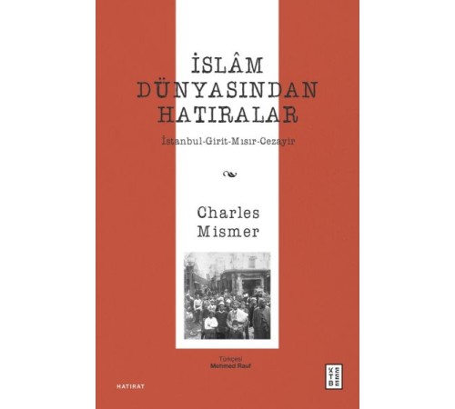 İslâm Dünyasından Hatıralar İslâm Dünyasından Hatıralar