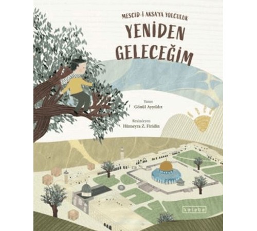 Yeniden Geleceğim – Mescid-i Aksa’ya Yolculuk