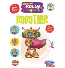Etkinlikli Kolay Boyama -Robotlar