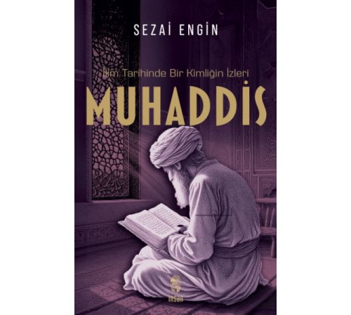 İlim Tarihinde Bir Kimliğin İzleri Muhaddis
