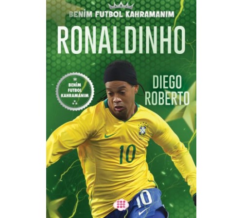 Ronaldınho – Benim Futbol Kahramanım