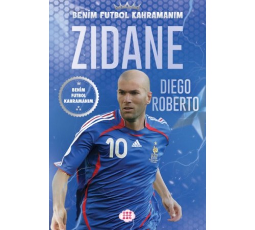 Zıdane – Benim Futbol Kahramanım