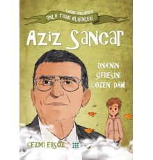 Nasıl Dâhi Oldum? Aziz Sancar – Dna’nın Şifresini Çözen Dâhi