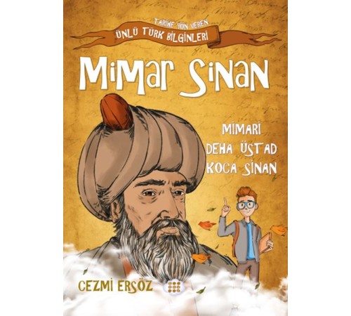 Nasıl Dâhi Oldum? Mimar Sinan – Mimari Deha Üstad Koca Sinan