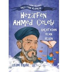 Nasıl Dâhi Oldum? Hezârfen Ahmed Çelebi – Galata’dan Uçan Bilgin