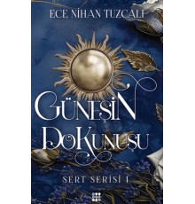 Güneşin Dokunuşu - Sert Serisi 1
