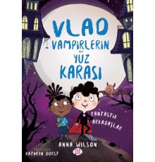 Vlad - Vampirlerin Yüz Karası 2 - Fantastik Arkadaşlar