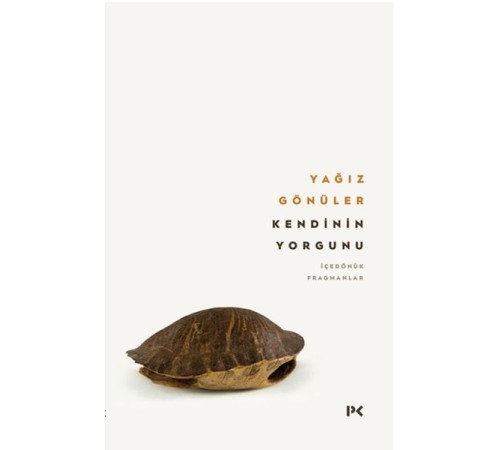 Kendinin Yorgunu: İçedönük Fragmanlar