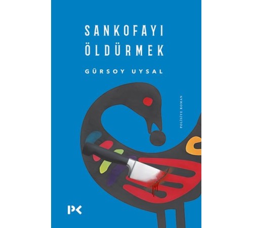 Sankofayı Öldürmek