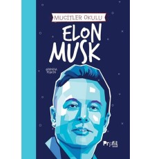 Elon Musk - Mucitler Okulu