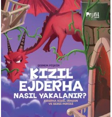 Kızıl Ejderha Nasıl Yakalanır - Ejderha Kızıl Dragon ve Sezgi Perisi