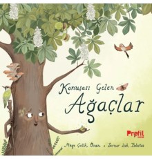 Konuşası Gelen Ağaçlar