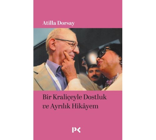 Bir Kraliçeyle Dostluk ve Ayrılık Hikâyem