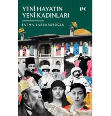Yeni Hayatın Yeni Kadınları