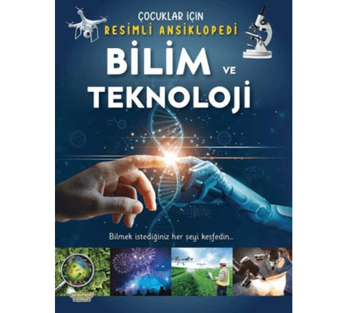 Bilim ve Teknoloji- Çocuklar İçin Resimli Ansiklopedi