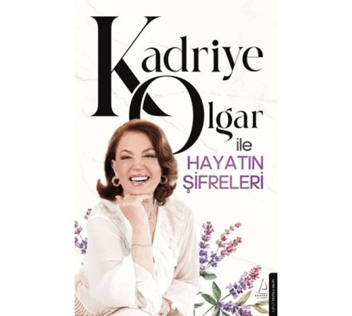 Kadriye Olgar ile Hayatın Şifreleri Kadriye Olgar ile Hayatın Şifreleri