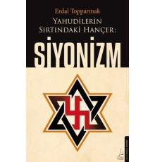 Yahudilerin Sırtındaki Hançer: Siyonizm