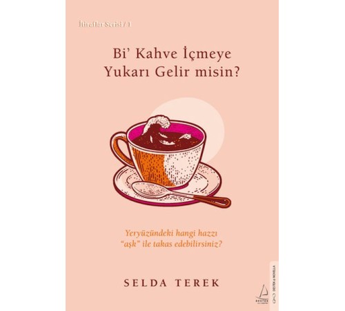 Bi’ Kahve İçmeye Gelir misin? İtiraflar Serisi 1