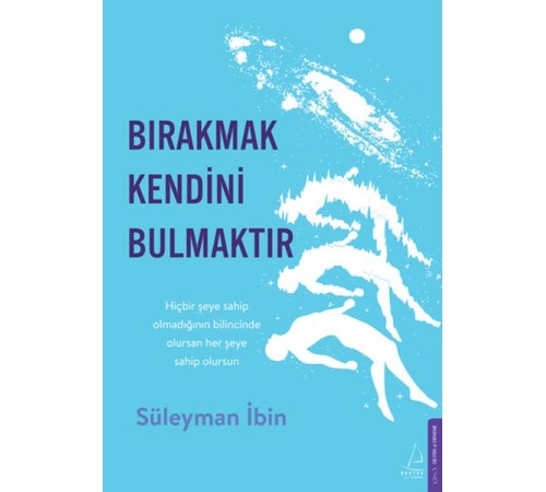 Bırakmak Kendini Bulmaktır