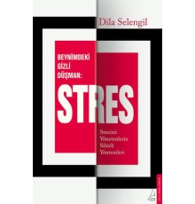 Beynimizdeki Gizli Düşman: Stres