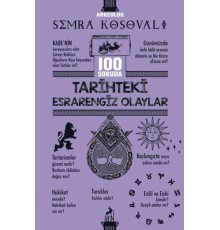 100 Soruda Tarihteki Esrarengiz Olaylar