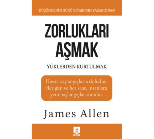 Zorlukları Aşmak ve Yüklerden Kurtulmak