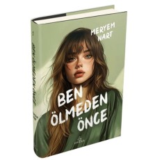 Ben Ölmeden Önce (Ciltli)