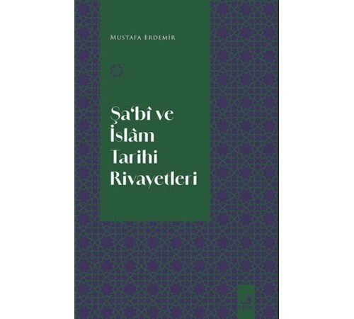 Şa‘Bi Ve İslam Tarihi Rivayetleri