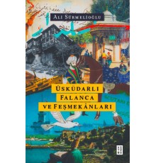 Üsküdarlı Falanca ve Feşmekânları