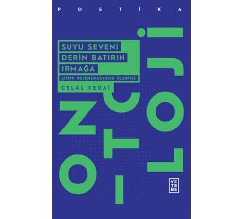 Suyu Seveni Derin Batırın Irmağa Suyu Seveni Derin Batırın Irmağa