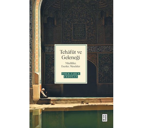 Tehâfüt ve Geleneği