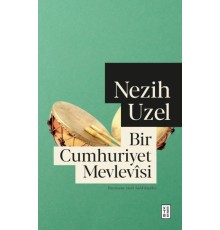Bir Cumhuriyet Mevlevîsi