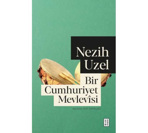 Bir Cumhuriyet Mevlevîsi