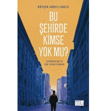 Bu Şehirde Kimse Yok mu?