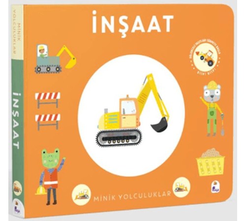 Minik Yolculuklar - İnşaat Minik Yolculuklar - İnşaat