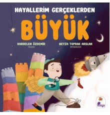 Hayallerim Gerçeklerden Büyük