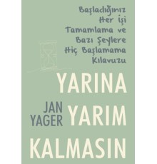 Yarına Yarım Kalmasın