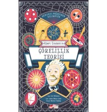 Dünyayı Değiştiren Kelimeler Albert Einstein’ın Görelilik Teorisi