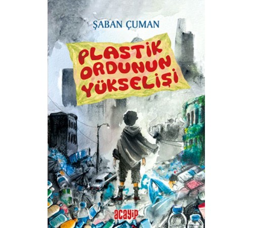 Plastik Ordunun Yükselişi Plastik Ordunun Yükselişi