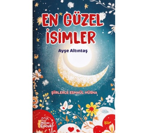 En Güzel İsimler - Şiirlerle Esmaül  Hüsna