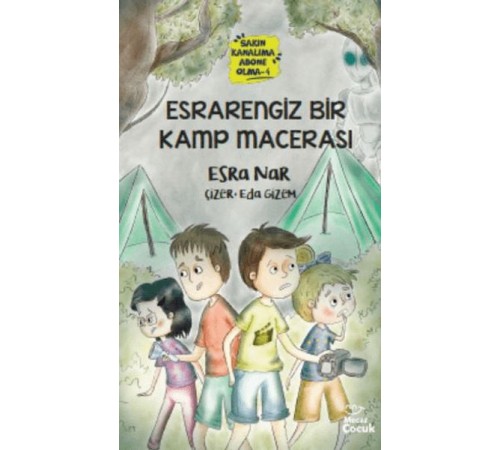 Esrarengiz Bir Kamp Macerası -Sakın Kanalıma Abone Olma - 4