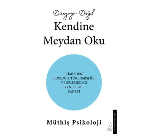 Dünyaya Değil Kendine Meydan Oku Dünyaya Değil Kendine Meydan Oku