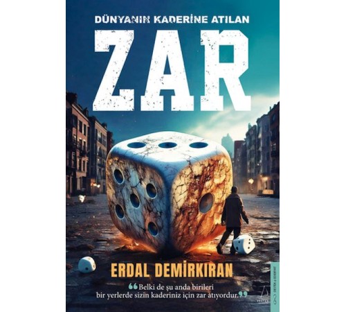Dünyanın Kaderine Atılan Zar